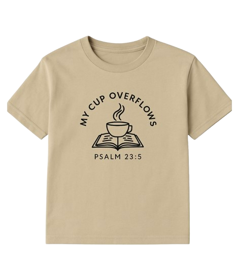 My Cup Overflows Shirt