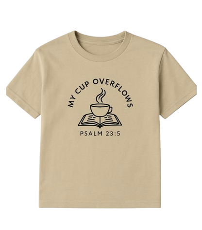 My Cup Overflows Shirt